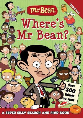 Where's Mr Bean?: A super silly search and find  – over 300 things to spot! - Official Mr Bean - cover