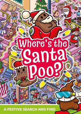 Where's the Santa Poo?: A Festive Search and Find - Alex Hunter - cover