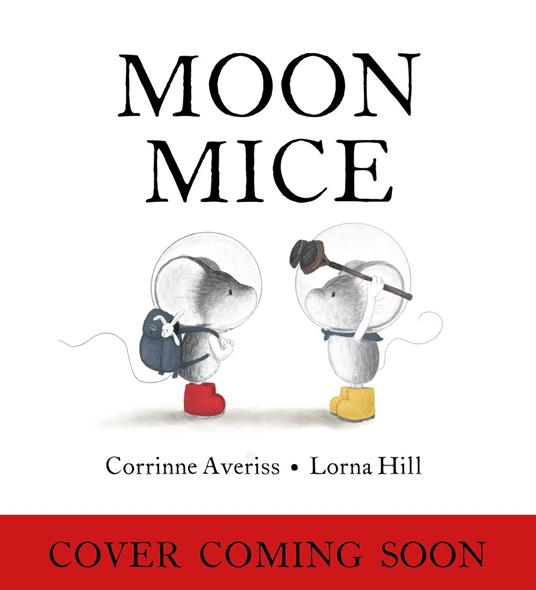 Moon Mice - Corrinne Averiss,Lorna Hill - ebook