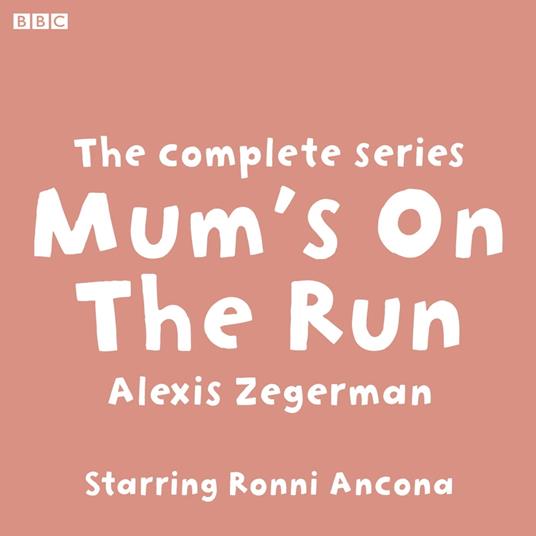 Mum's On The Run The complete series