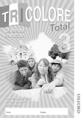 Tricolore Total 3 Grammar in Action (8 pack) - S Honnor,Heather Mascie-Taylor,Michael Spencer - cover