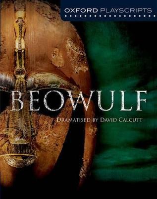 Oxford Playscripts: Beowulf - David Calcutt - cover