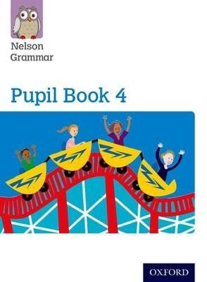 Nelson Grammar Pupil Book 4 Year 4/P5 - Wendy Wren - cover