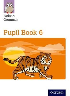 New Nelson Grammar Pupil Book 6 Year 6/P7 - Wendy Wren - cover