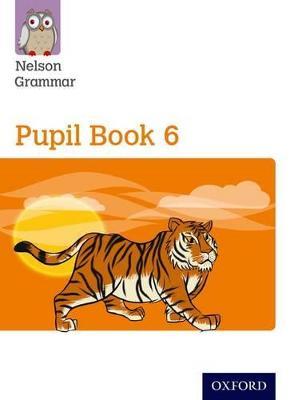 New Nelson Grammar Pupil Book 6 Year 6/P7 - Wendy Wren - cover