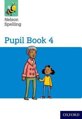 Nelson Spelling Pupil Book 4 Year 4/P5 - John Jackman,Sarah Lindsay - cover