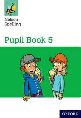 Nelson Spelling Pupil Book 5 Year 5/P6 - John Jackman,Sarah Lindsay - cover
