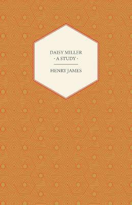 Daisy Miller - A Study - Henry James - cover