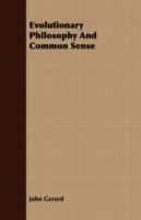 Evolutionary Philosophy And Common Sense - John Gerard - cover