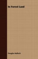 In Forest Land - Douglas Malloch - cover