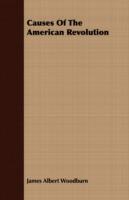 Causes Of The American Revolution - James Albert Woodburn - cover
