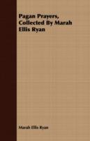 Pagan Prayers, Collected By Marah Ellis Ryan - Marah Ellis Ryan - cover
