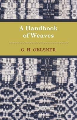 A Handbook Of Weaves - G. Oelsner - cover