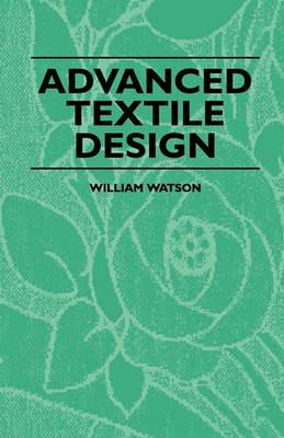 Advanced Textile Design - William Watson - cover