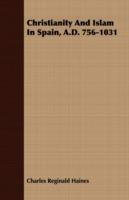 Christianity And Islam In Spain, A.D. 756-1031 - Charles Reginald Haines - cover