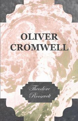 Oliver Cromwell - Theodore Roosevelt - cover