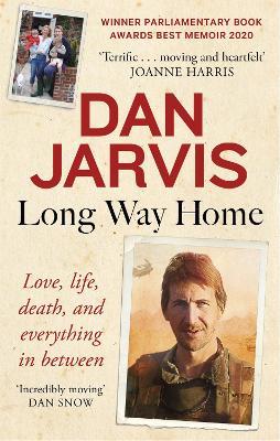 Long Way Home: Love, life, death, and everything in between - Dan Jarvis - cover