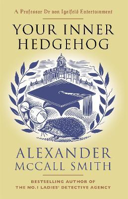 Your Inner Hedgehog: A Professor Dr von Igelfeld Entertainment - Alexander McCall Smith - cover