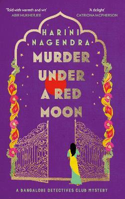 Murder Under a Red Moon: A 1920s Bangalore Mystery - Harini Nagendra - cover