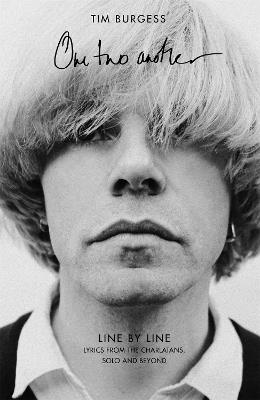 One Two Another: Line By Line: Lyrics from The Charlatans, Solo and Beyond - Tim Burgess - cover