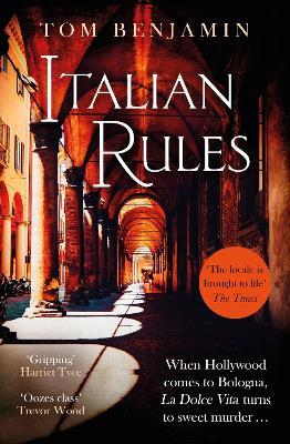 Italian Rules: a gripping crime thriller set in the heart of Italy - Tom Benjamin - cover