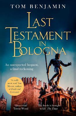 Last Testament in Bologna - Tom Benjamin - cover