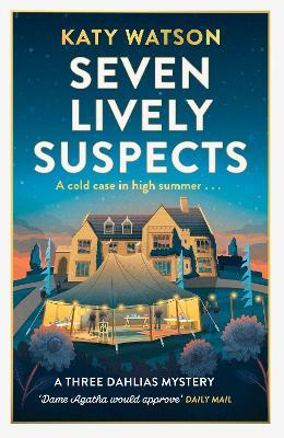 Seven Lively Suspects: An unputdownable cosy mystery set in the Cotswolds - Katy Watson - cover