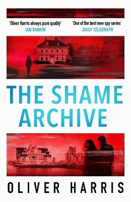 The Shame Archive - Oliver Harris - cover