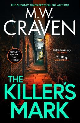 The Killer's Mark: (Washington Poe) - M. W. Craven - cover