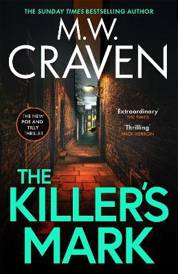 The Killer's Mark: (Washington Poe) - M. W. Craven - cover