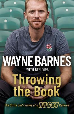 Throwing the Book - Wayne Barnes,Ben Dirs - cover