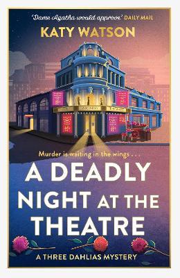 A Deadly Night at the Theatre: An utterly gripping English cosy murder mystery - Katy Watson - cover
