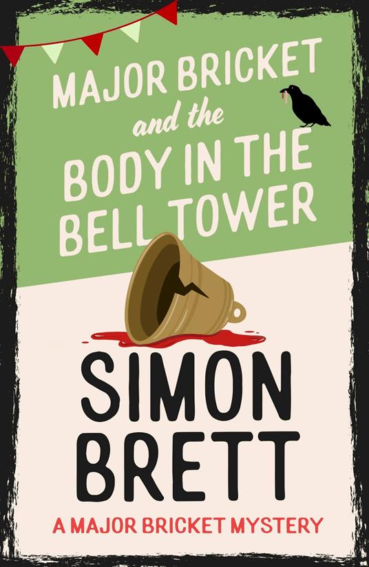 Major Bricket and the Body in the Bell Tower
