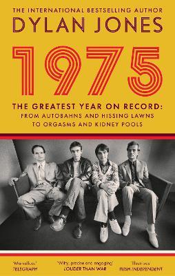 1975: The Year the World Forgot - Dylan Jones - cover