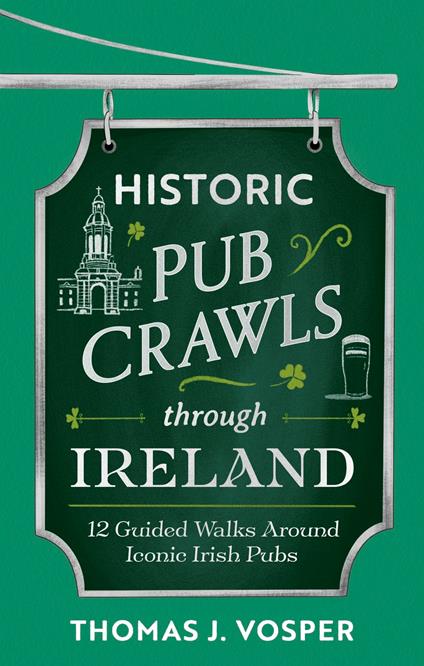 Historic Pub Crawls Through Ireland