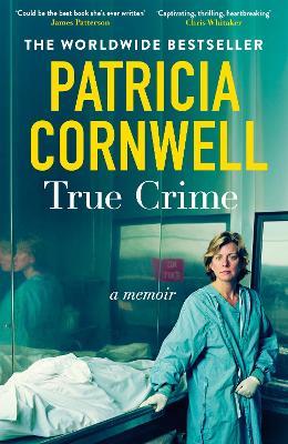 True Crime: A Memoir - Patricia Cornwell - cover