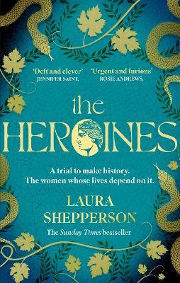 The Heroines: The instant Sunday Times bestseller - Laura Shepperson - cover