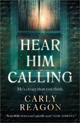 Hear Him Calling: 'Truly terrifying' Chris Whitaker - Carly Reagon - cover