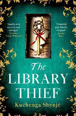 The Library Thief: The spellbinding debut for fans of Fingersmith and The Binding - Kuchenga Shenjé - cover