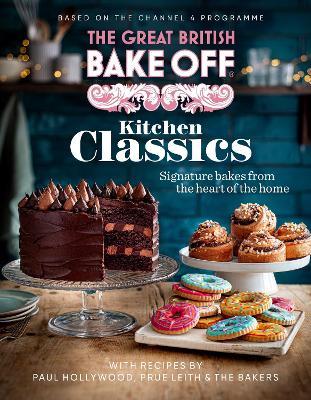 The Great British Bake Off: Kitchen Classics - The The Bake Off Team - cover