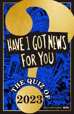 Have I Got News For You: The Quiz of 2023 - Have I Got News For You - cover