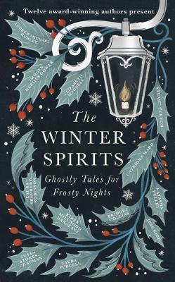 The Winter Spirits: Ghostly Tales for Frosty Nights - Bridget Collins,Imogen Hermes Gowar,Natasha Pulley - cover