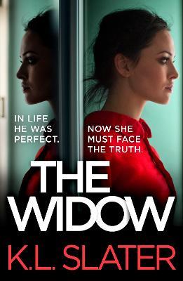 The Widow: An absolutely unputdownable and gripping psychological thriller - K. L. Slater - cover