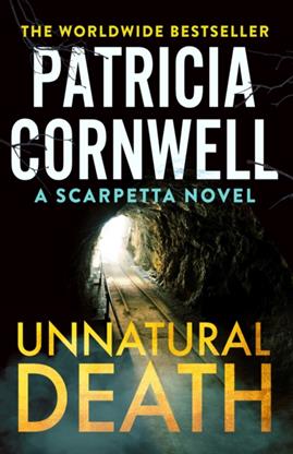 Unnatural Death: The gripping new Kay Scarpetta thriller - Patricia Cornwell - cover