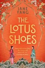 The Lotus Shoes: The captivating historical debut for fans of GIRL WITH A PEARL EARRING and MEMOIRS OF A GEISHA