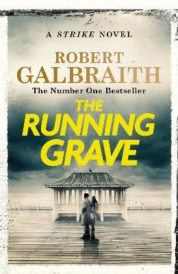 The Running Grave: Cormoran Strike Book 7 - Robert Galbraith - cover