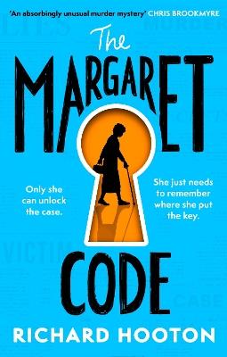 The Margaret Code: Meet the detective duo you'll never forget in this compulsive and charming debut crime novel - Richard Hooton - cover