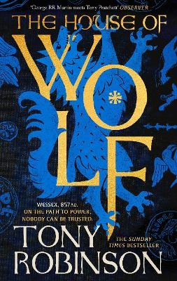 The House of Wolf: The first in an iconic new historical fiction series from the much loved Sir Tony Robinson - Tony Robinson - cover