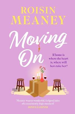 Moving On: From the Irish bestseller comes a brand-new warm-hearted romance for 2024 - Roisin Meaney - cover