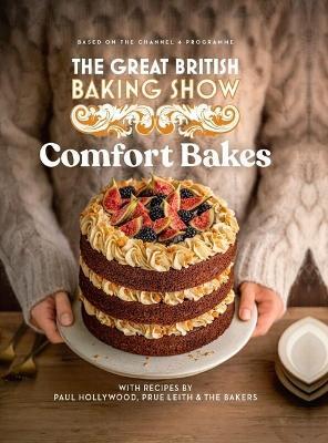 The Great British Baking Show 2024: Comfort Bakes: The Official 2024 Great British Bake Off Book - The Bake Off Team - cover